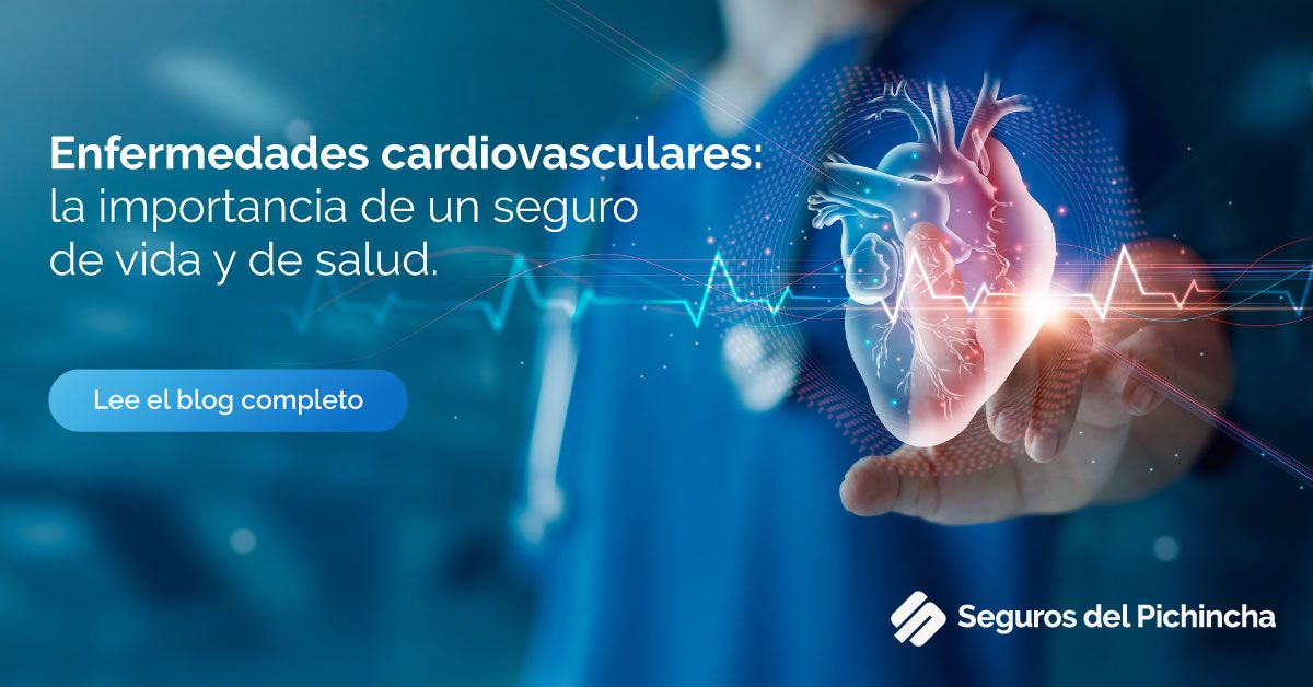 Corazón Sano y Futuro Seguro con un Seguro de Vida y Salud en Ecuador