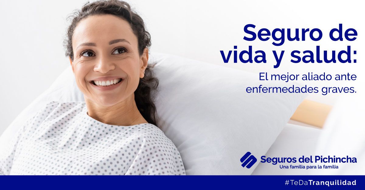 Seguro de vida y salud: el mejor aliado ante enfermedades graves