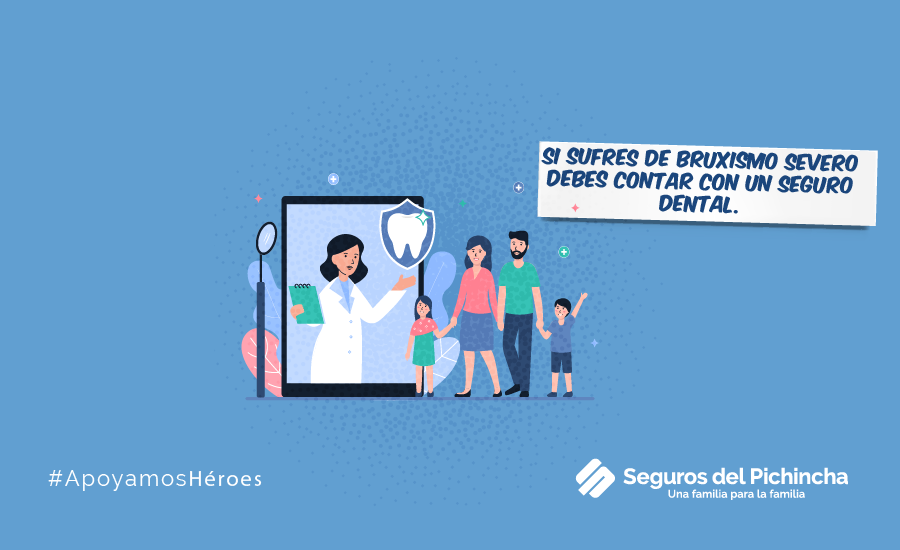 Sufres de bruxismo severo debes contar con un seguro dental