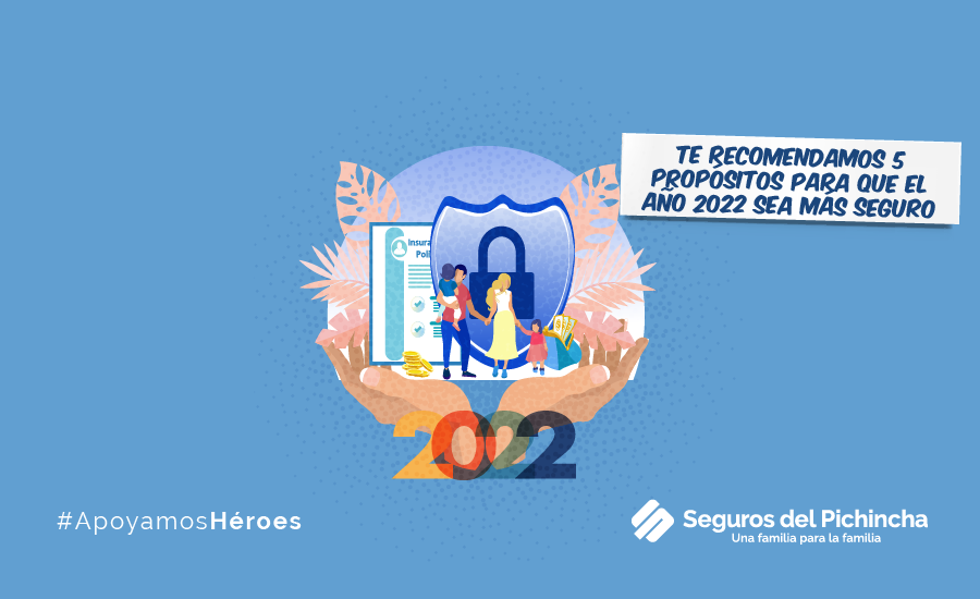 Te recomendamos 5 propósitos para que el año 2022 sea más seguro