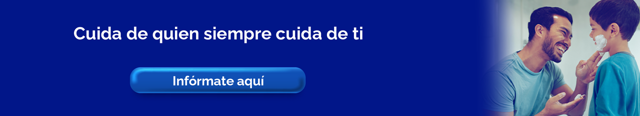Banner con mensaje 'Cuida de quien siempre cuida de ti' acompañado de una imagen de un padre interactuando con su hijo, mostrando el vínculo y el cuidado familiar.