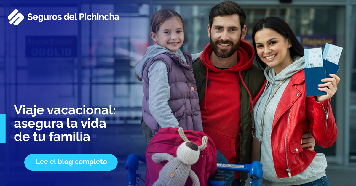 viaje vacacional_ asegura la vida de tu familia